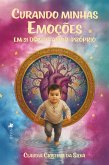 Curando minhas emoções em 31 dias de Amor-próprio (eBook, ePUB) Curando minhas emoções em 31 dias de Amor-próprio (eBook, ePUB)