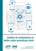 Análisis de sentimientos en twitter sobre aprendizaje móvil (eBook, PDF)