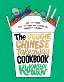 The Veggie Chinese Takeaway Cookbook (eBook, ePUB)