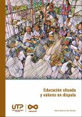 Educación situada y valores en disputa (eBook, PDF)
