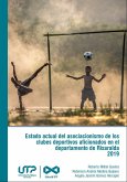 Estado actual del asociacionismo de los clubes deportivos aficionados en el departamento de Risaralda 2019 (eBook, PDF) Estado actual del asociacionismo de los clubes deportivos aficionados en el departamento de Risaralda 2019 (eBook, PDF)