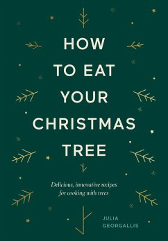 How to Eat Your Christmas Tree (eBook, ePUB) - Georgallis, Julia