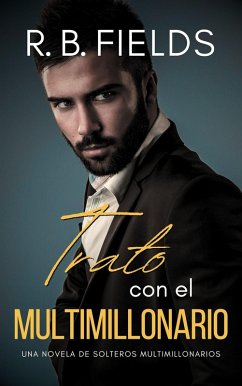 Cover Trato con el Multimillonario: Una novela de Solteros Multimillonarios (eBook, ePUB)