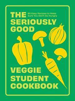 The Seriously Good Veggie Student Cookbook (eBook, ePUB) - Quadrille