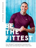 Be the Fittest (eBook, ePUB)