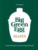 Big Green Egg Feasts (eBook, ePUB)