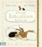 Wir zwei - Babyalbum: Mein erstes Jahr