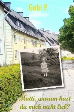 Cover Mutti, warum hast du mich nicht lieb?