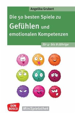 Cover Die 50 besten Spiele zu Gefühlen und emotionalen Kompetenzen für 4- bis 8-Jährige