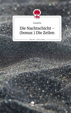 Cover Die Nachtschicht -(bonus ) Die Zeilen. Life is a Story - story.one
