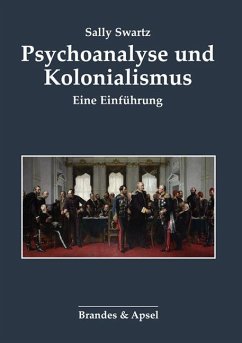 Psychoanalyse und Kolonialismus - Swartz, Sally