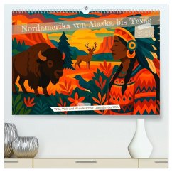 Cover Nordamerika von Alaska bis Texas - Wild, Weit und Wunderschön (hochwertiger Premium Wandkalender 2026 DIN A2 quer), Kunstdruck in Hochglanz