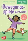 Bewegt euch! Bewegungsspiele für Kinder