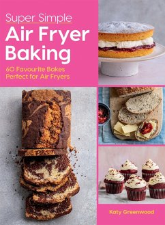 Super Simple Air Fryer Baking (eBook, ePUB) - Greenwood, Katy