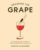 Grasping the Grape (eBook, ePUB) Grasping the Grape (eBook, ePUB)