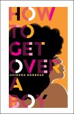 How To Get Over A Boy (eBook, ePUB)