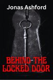 Behind The Locked Door (eBook, ePUB)