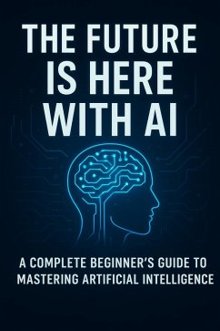 The Future Is Here with AI (eBook, ePUB) - Shivani