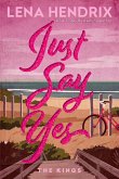 Just Say Yes (eBook, ePUB)