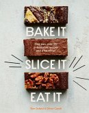 Bake It. Slice It. Eat It. (eBook, ePUB)