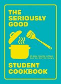 The Seriously Good Student Cookbook (eBook, ePUB)