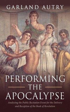 Performing the Apocalypse (eBook, ePUB) Performing the Apocalypse (eBook, ePUB)