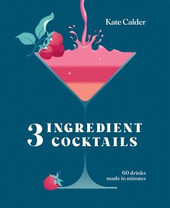Three Ingredient Cocktails (eBook, ePUB) - Calder, Kate