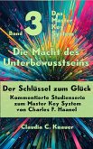 Band 3 - Das Master Key System - Der Schlüssel zum Glück. Die Macht des Unterbewusstseins (eBook, ePUB)
