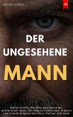 Der ungesehene Mann (eBook, ePUB)
