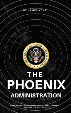Phoenix Administration (eBook, ePUB) - Yoke, James