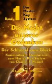 Band 1 - Das Master Key System - Der Schlüssel zum Glück. Die Macht unserer Gedanken (eBook, ePUB)