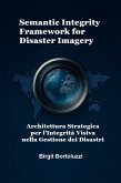 Semantic Integrity Framework for Disaster Imagery (eBook, ePUB) Semantic Integrity Framework for Disaster Imagery (eBook, ePUB)