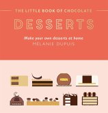 The Little Book of Chocolate: Desserts (eBook, ePUB) The Little Book of Chocolate: Desserts (eBook, ePUB)