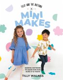 Tilly and the Buttons: Mini Makes (eBook, ePUB) Tilly and the Buttons: Mini Makes (eBook, ePUB)