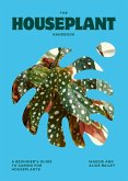 The Houseplant Handbook (eBook, ePUB)