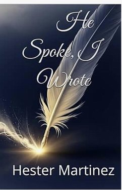 Cover He Spoke, I Wrote (eBook, ePUB)