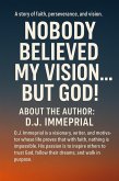 Nobody Believed my Vision.....But God (eBook, ePUB)