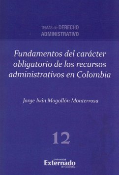 Cover Fundamentos del carácter obligatorio de los recursos administrativos en Colombia. (eBook, PDF)
