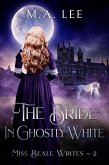 The Bride in Ghostly White (Miss Beale Writes) (eBook, ePUB)
