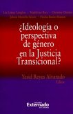 ¿Ideología o perspectiva de género en la Justicia Transicional? (eBook, PDF)