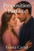 Proposition parfaite (eBook, ePUB)