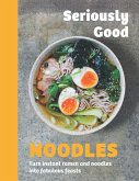 Seriously Good Noodles (eBook, ePUB)