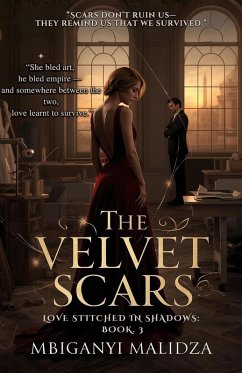 Cover The Velvet Scars: Love Stitched in Shadows (eBook, ePUB)