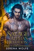 The Savage Alpha's Devotion: An Enemies to Lovers Shifter Romance (eBook, ePUB)