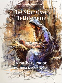 Cover The Star Over Bethlehem: A Nativity Poem (eBook, ePUB)