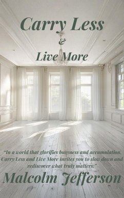 Carry Less and Live More (eBook, ePUB) - Jefferson, Malcolm