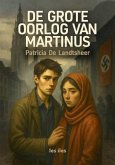 De grote oorlog van Martinus (eBook, ePUB)