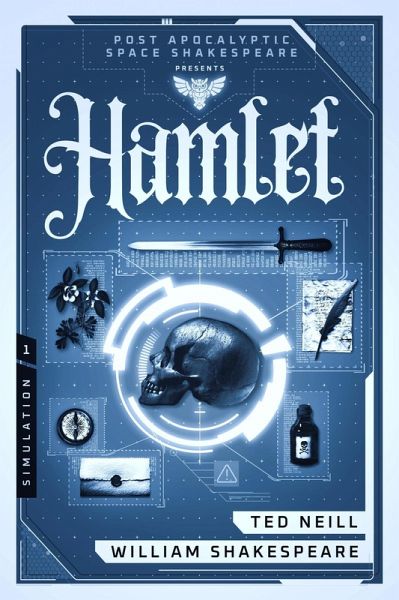 The Post Apocalyptic Space Shakespeare: Hamlet (eBook, ePUB) The Post Apocalyptic Space Shakespeare: Hamlet (eBook, ePUB)