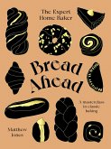 Bread Ahead: The Expert Home Baker (eBook, ePUB)