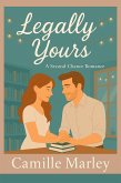 Legally Yours: A Second-Chance Romance (Yours Maybe, #4) (eBook, ePUB)